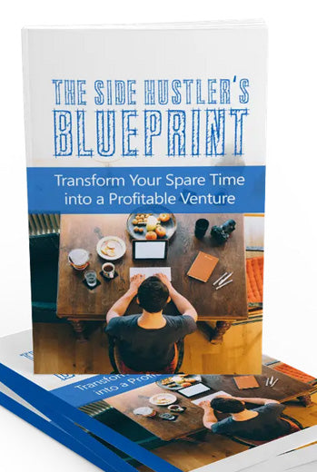 E-BOOK: Course with videos, THE SIDE HUSTLERS BLUEPRINT.